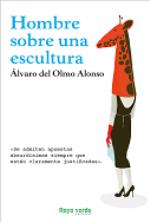 'Hombre sobre una escultura' de Álvaro del Olmo Alonso