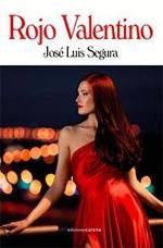 Ediciones Carena publica los últimos relatos de José Luis Segura, 'Rojo Valentino'