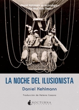 Nocturna recupera 'La noche del ilusionista' de Daniel Kehlmann