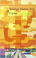 Rodrigo Muñoz Avia publica su nueva novela, 'Cactus'