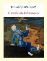 Eduardo Gallarza publica su libro de relatos "El sencillo arte de desvanecerse"