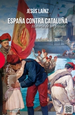 "España contra Cataluña. Historia de un fraude" de Jesús Laínz