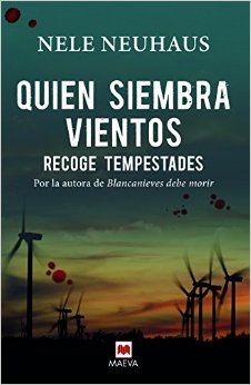 Vuelve Nele Neuhaus con 'Quien siembra vientos, recoge tempestades', la 5ª entrega de Oliver y Pia