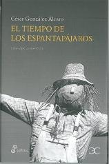 "El tiempo de los espantapájaros" de César González Álvaro