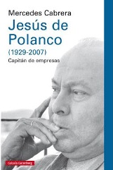 Mercedes Cabrera publica la biografía de Jesús de Polanco, el hombre que desafío a Felipe González