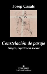 "Constelación de pasaje. Imagen, experiencia, locura" de Josep Casals