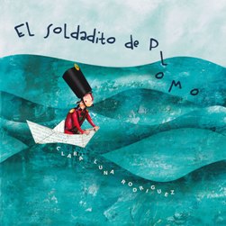 "El soldadito de plomo" adaptado por Clara Luna Rodríguez
