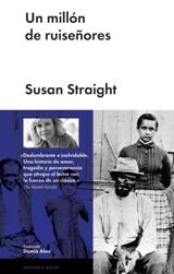 "Un millón de ruiseñores" es la primera novela que se traduce de Susan Straight