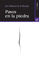 José Manuel de la Huerga publica su nueva novela, "Pasos en la piedra"
