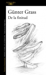 "De la finitud" es el libro póstumo, la despedida del Premio Nobel de Literatura y Premio Príncipe de Asturias, Günter Grass