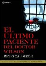 "El último paciente del doctor Wilson" de Reyes Calderón