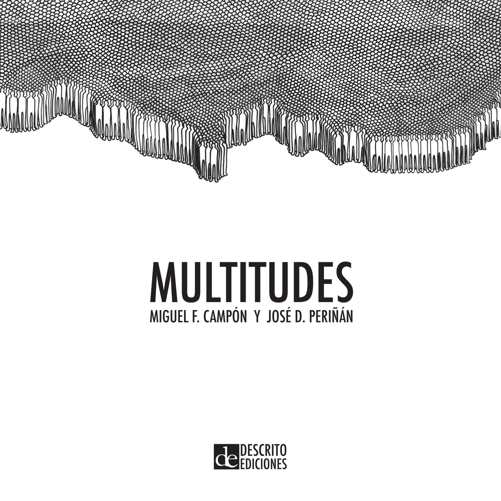 Descrito Ediciones presenta "Multitudes", de Miguel F. Campón y José D. Periñán, la unión entre la literatura y el dibujo