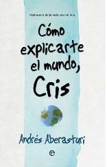 "Cómo explicarte el mundo, Cris", el testimonio del periodista Andrés Aberasturi junto a su hijo Cristóbal