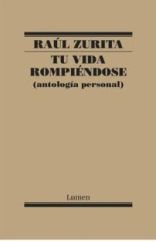 Lumen publica la antología poética de Raúl Zurita
