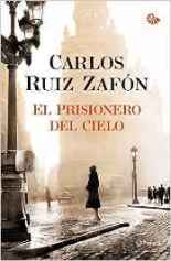 "El prisionero del cielo", de Carlos Ruiz Zafón