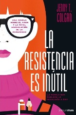 Jenny T. Colgan presenta en el Celsius 232 su novela "La resistencia es inútil"