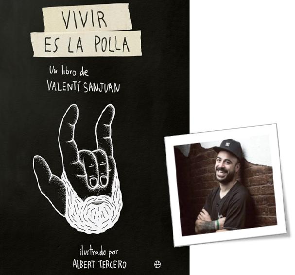 El periodista y deportista extremo Valentí Sanjuan publica su nuevo libro "Vivir es la polla"
