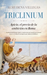 Almuzara presenta la novela histórica "Triclinium" de Almudena Villegas