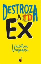 "Destroza a tu ex", un libro para vengarse de las rupturas con humor