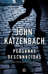 'Personas desconocidas', el nuevo thriller de John Katzenbach