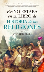 Almuzara presenta "Eso no estaba en mi libro de historia de las religiones" de Jesús Ruiz Mata