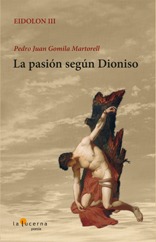 "La pasión según Dioniso", de Pedro Juan Gomila Martorell