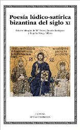 VV.AA. Poesía lúdico-satírica bizantina del siglo XI ed. bilingüe de Mª Teresa Amado y Begoña Ortega
