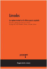 "Limados. La ruptura textual en la última poesía española". Edición de Óscar de la Torre
