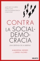 'Contra la socialdemocracia' de los analistas políticos Almudena Negro y Jorge Vilches