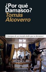 Tomás Alcoverro publica sus crónica de Siria en el volumen 