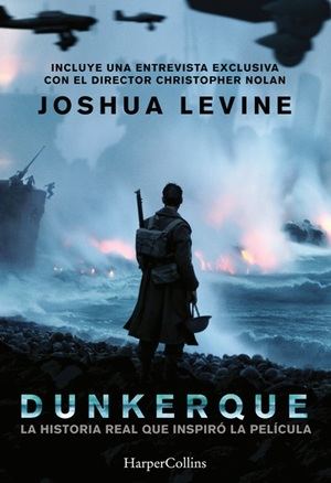 "Dunkerque" es la historia real que inspiró la película escrita y dirigida por Christopher Nolan