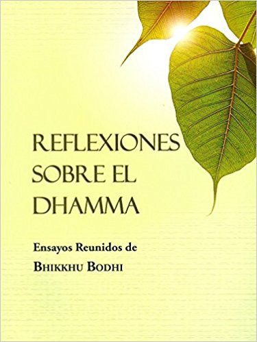 "Reflexiones sobre el dhamma", antología de ensayos de Bhikkhu Bodhi