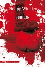 "Hooligan", de Philipp Winkler. Fanatismo y violencia en el fútbol