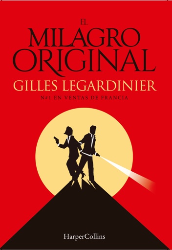 'El milagro original', la novela más divertida y llena de aventuras de Gilles Legardinier