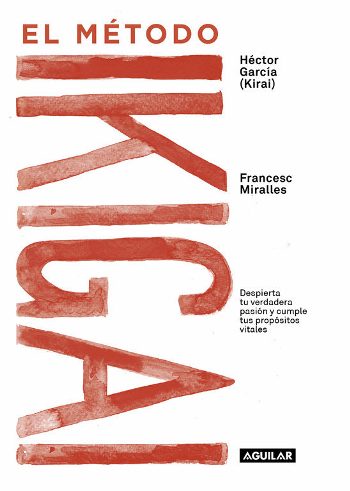 "El Método Ikigai" ayuda a cumplir los própositos vitales, según los autores Francesc Miralles y Héctor García