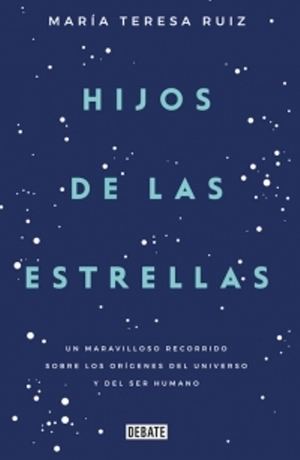 María Teresa Ruiz publica "Hijos de las estrellas"