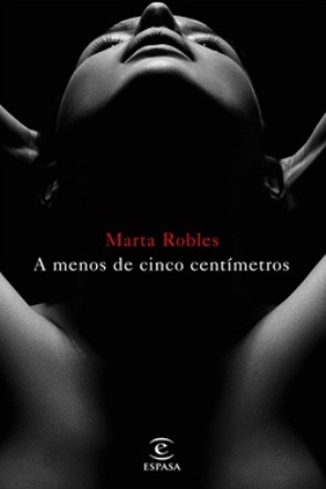 "A menos de cinco centímetros", de Marta Robles