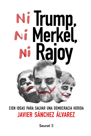 Ni Trump, ni Merkel, ni Rajoy