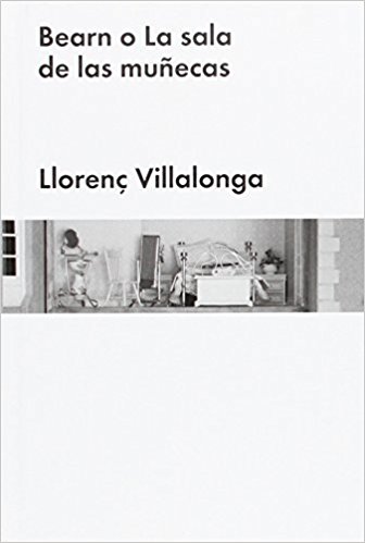 "Bearn o la sala de las muñecas" de Llorenç Villalonga, un auténtico clásico del siglo XX