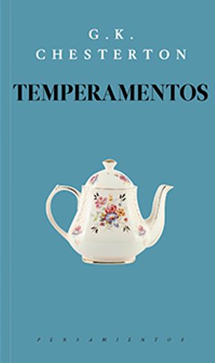 "Temperamentos" de G. K. Chesterton, la novedad de Jus para el próximo septiembre