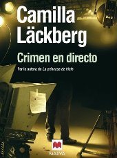 CRIMEN EN DIRECTO de Camilla Läckberg