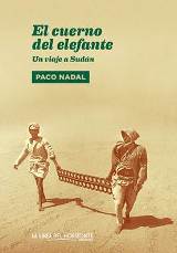 Paco Nadal publica su libro de viajes “El cuerno del elefante”