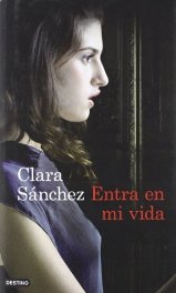 "Entra en mi vida", de Clara Sánchez