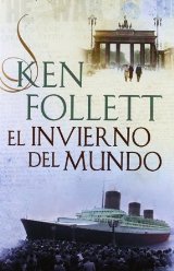 “El invierno del mundo” de Ken Follett