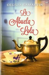 'La abuela Lola' de Cecilia Samartin