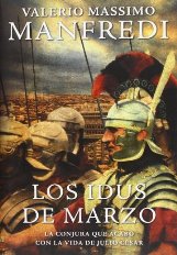 "Los Idus de marzo" de Valerio Massino Manfredi: la nueva versión del asesinato de Julio César
