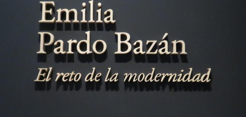 Emilia Pardo Bazán. El reto de la modernidad